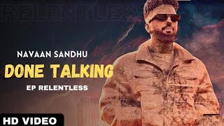 Done Talking Navaan Sandhu (Full Song) | Gal Mukdi Aa Haige Jatt Kude ,Yaar Ghat Kude |New Song 2023