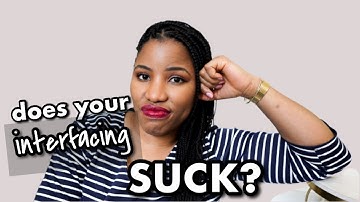 Stop using INTERFACING wrong! (Tips for using interfacing)