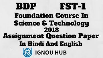 IGNOU BDP FST-1 Assignment Question Paper 2017 2018 In Hindi & English FST 01