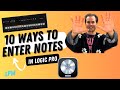 10 Ways to Enter Notes in Logic Pro (Even Pros Miss These!)