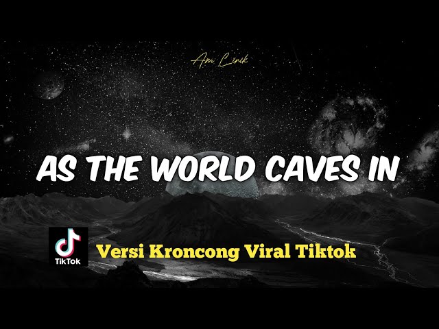 As The World Caves In (Versi Kroncong) Viral Tiktok Instagram Yang Kalian Cari #astheworldcavesin class=