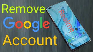 How to remove google account from realme phone