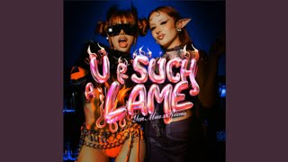 U R SUCH A LAME   (Audio Oficial)