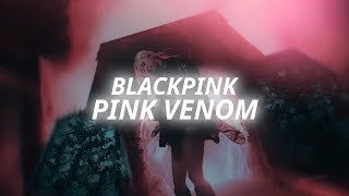 BLACKPINK - Pink Venom (Slowed   Reverb)