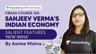 Crash Course on Sanjeev Vermas Indian Economy for UPSC CSE | Salient Features New India Unacademy