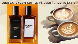 Lush Cardamom Coffee Perfume 100ml VS Lush Turmeric Latte Perfume 100ml!