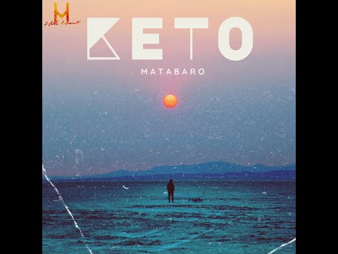 KETO - Matabaro (Lyric Video)