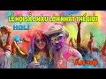 L hi chi d ti n  holi l hi sc mu  t nc ln nht th gii 2024 indian holi festival