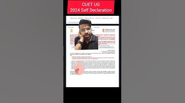 CUET UG 2024 Self Declaration Form Guidelines🔥💥