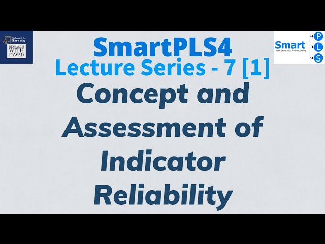 #SmartPLS4 Series 7.1 - Indicator Reliability   What it is, How to Assess and Improve?