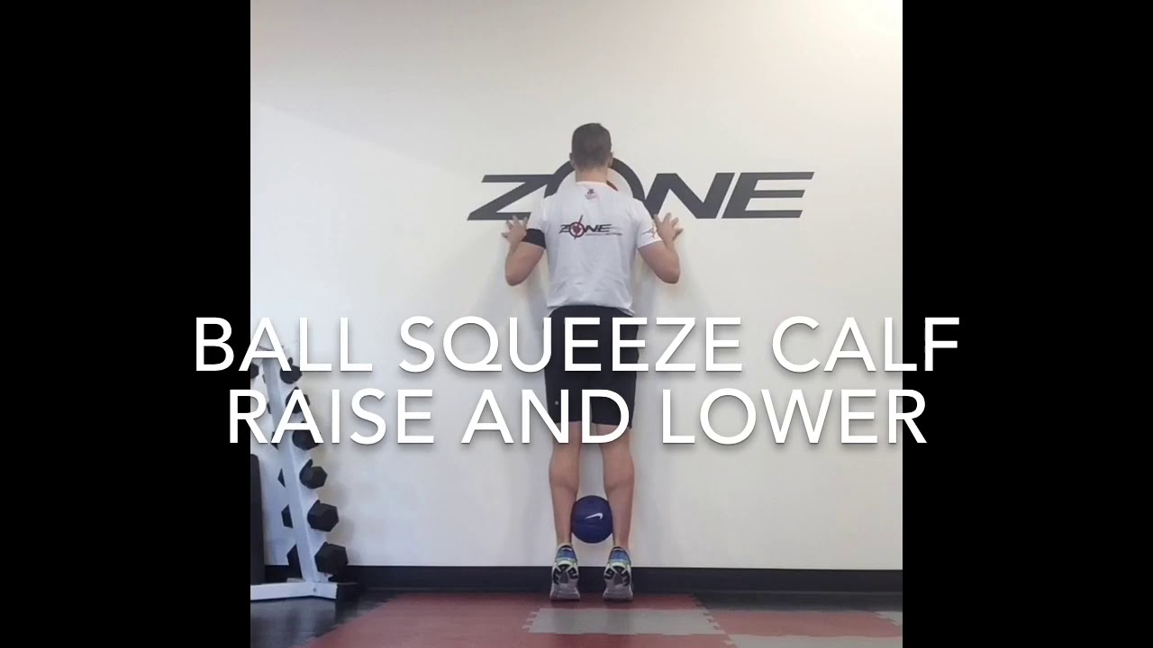BALL SQUEEZE CALF RAISE AND LOWER - YouTube