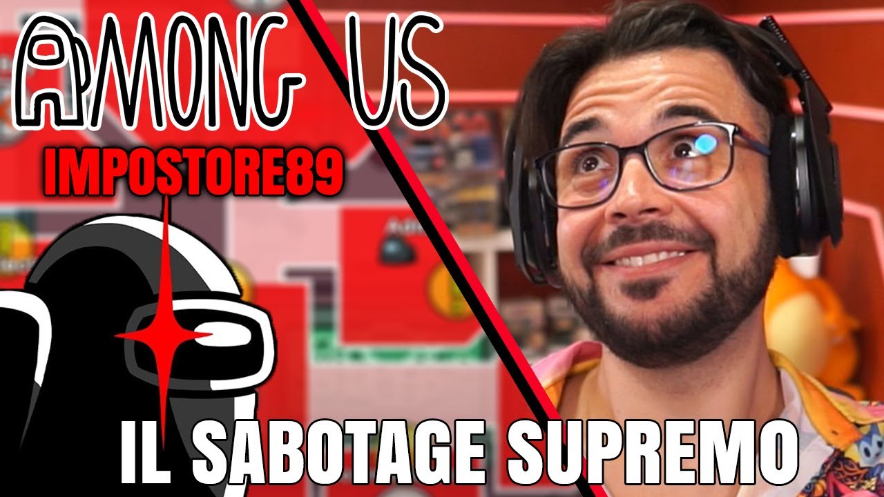 il Sabotage supremo , impostore89 Malefico - AMONG US