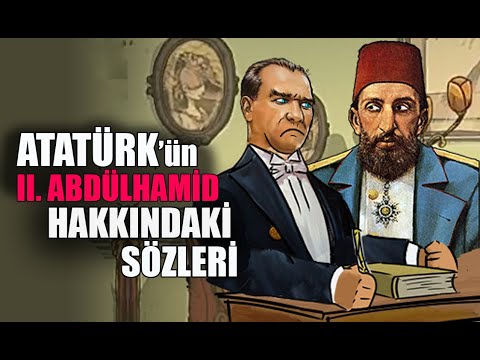 Atatürk'ün II. Abdülhamid Hakkındaki Sözleri - Payitaht Abdülhamid - animasyon