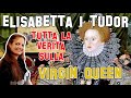 Letteratura Inglese | Elisabetta I Tudor: tutta la verità sulla "Virgin Queen"