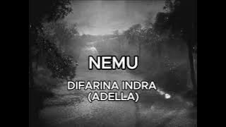 NEMU - DIFARINA INDRA FT ADELLA (VIDEO LIRIK)