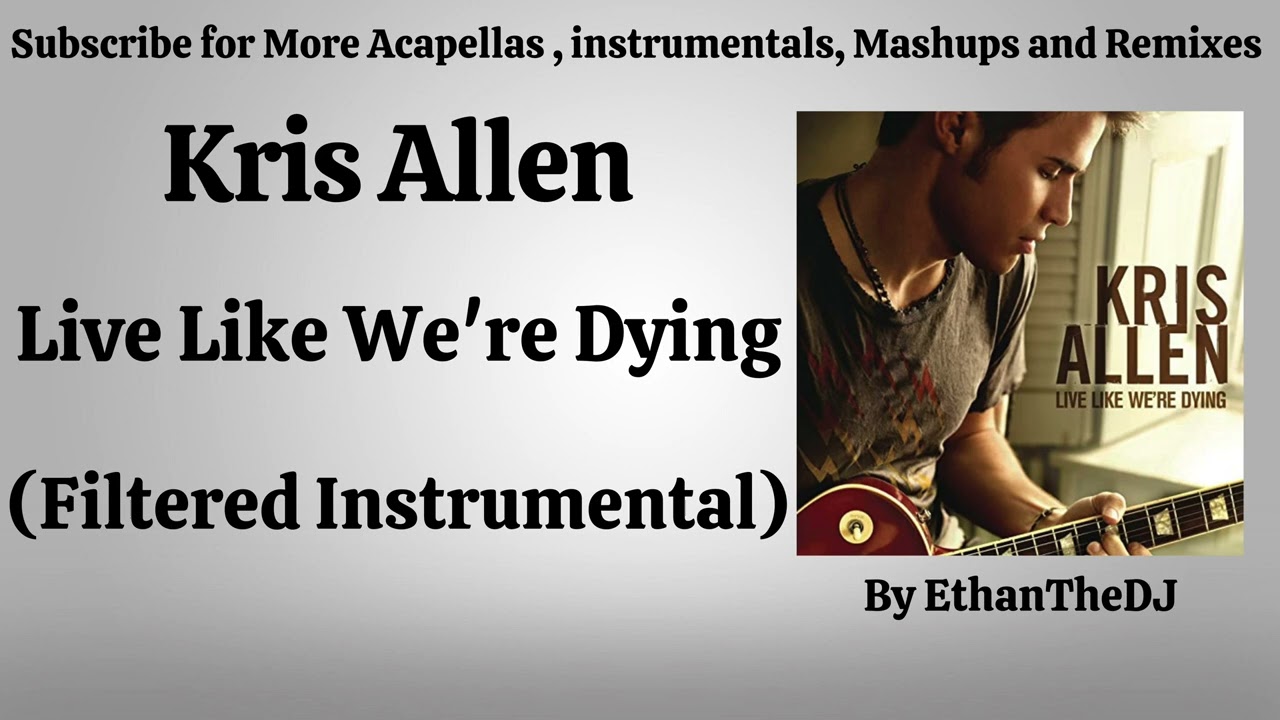 Kris Allen - Live Like We're Dying (Official Instrumental)