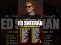 Ed Sheeran Playlist 2025 Best Songs Collection Full Album The Best Of Ed Sheeran Greatest Hits Ed Sheeran Playlist 2025 Best Songs Collection Full Album The Best Of Ed Sheeran Greatest Hits