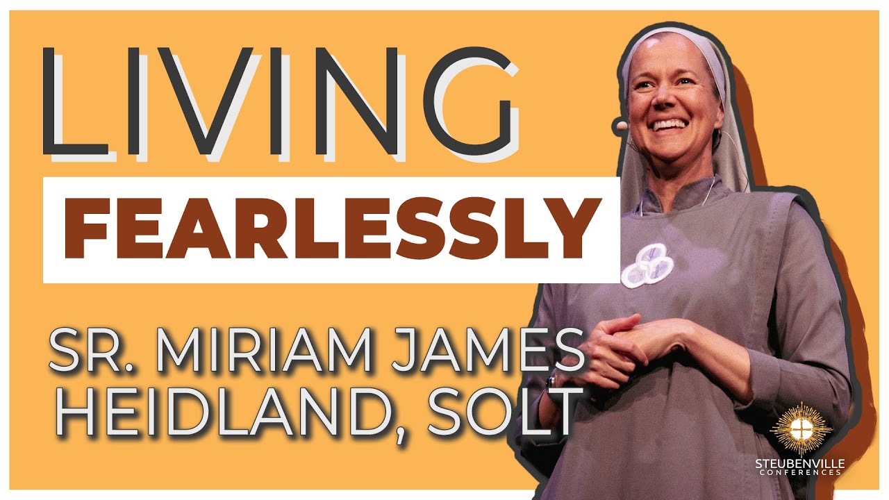 Сестра Мириам Хайдланд, SOLT | Жизнь без страха | Молодежная конференция Стьюбенвилля 2022 года