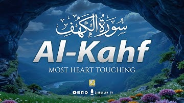 SURAH AL KAHF سورة الكهف | THIS ANGELIC QURAN VOICE WILL TOUCH YOUR HEART إن شاء الله | Zikrullah TV