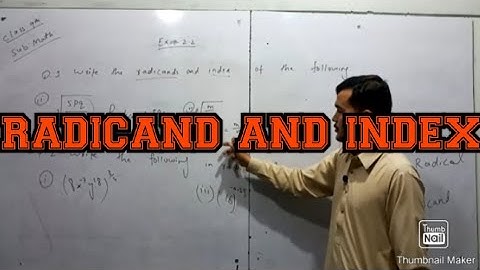 CLASS 9TH RADICAND AND INDEX EX#2.2