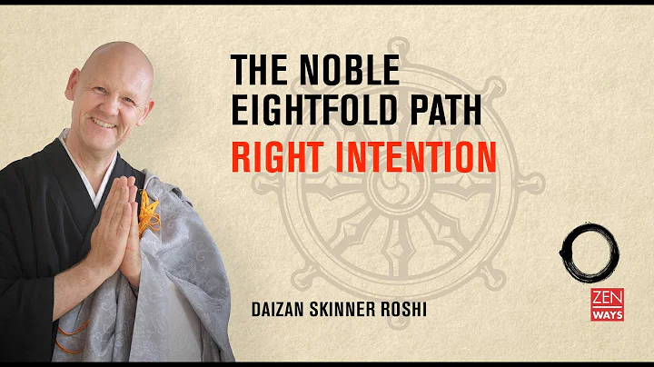 The Noble Eightfold Path: (2) Right Intention