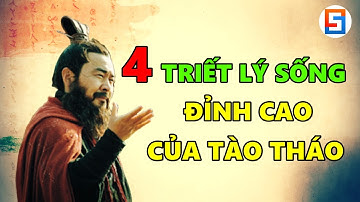 “Thông Não” với 4 Triết Lý Sống đỉnh cao của Tào Tháo!