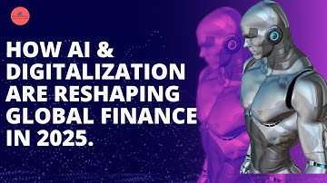 How AI & Digitalization Are Reshaping Global Finance in 2025 | Future of Money Explained 💡💰