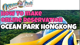 HOW TO MAKE ONLINE RESERVATION IN OCEAN PARK HONGKONG screenshot 1