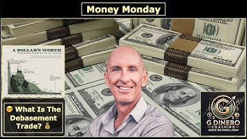 📈 The "Debasement Trade" Explained!! 💰 → 🤑 Money Monday 💵 [4k]