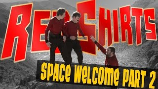 Red Shirts The Series Star Trek Parody Ep. 2 Space Welcome Part 2 Feat. David Kerns