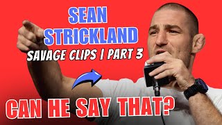 Sean Strickland Most SAVAGE \& FUNNIEST Moments | Part 3