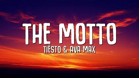 Tiësto, Ava Max - The Motto (Lyrics/Vietsub)