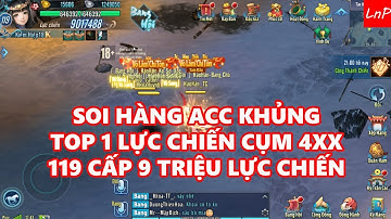 VLTK Mobile - Cận Cảnh Vào Acc Soi Hàng Top 1 Lực Chiến Cụm 4xx | LnP
