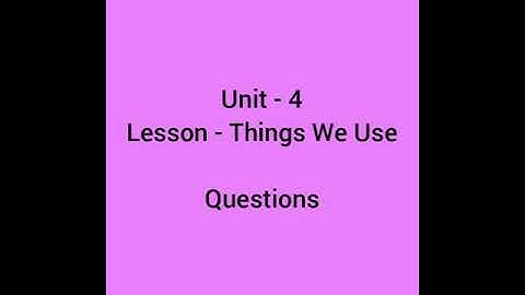 Std - 3rd , Lesson - Things We Use