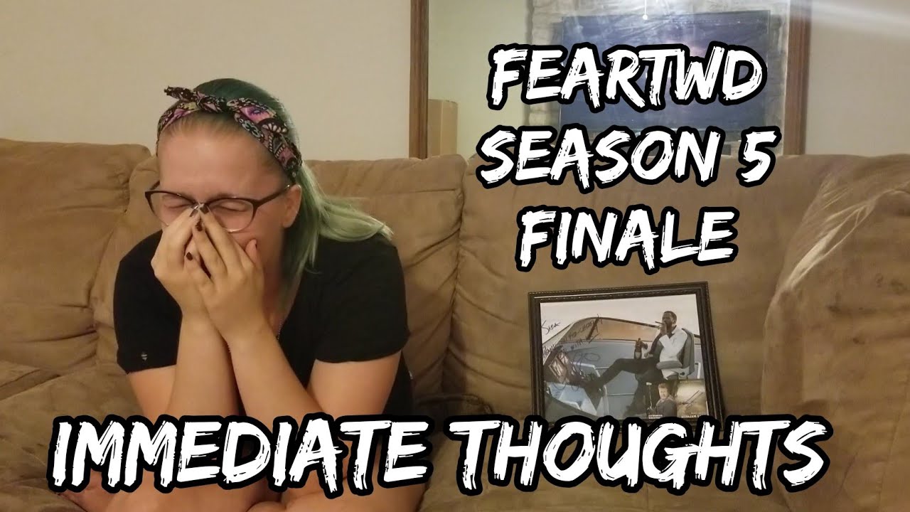 Immediate Afterthoughts on Fear the Walking Dead, Season 5 finale, "End of the Line"