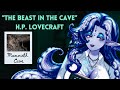 "The Beast in the Cave" by H.P. Lovecraft, Narrated by Eldra Echo