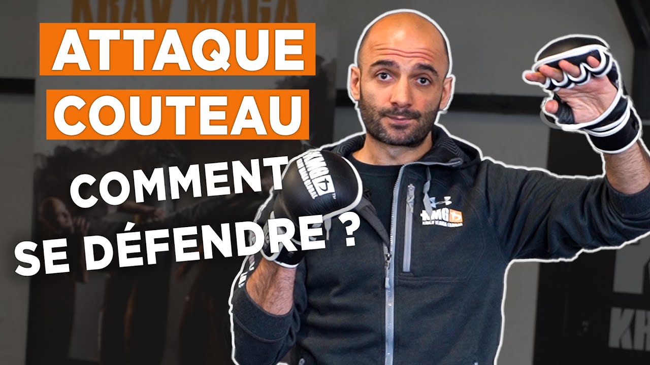 Attaque au couteau : Comment se défendre ?