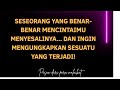 Seseorang yang benar-benar mencintaimu menyesalinya... dan ingin mengungkapkan sesuatu yang terjadi!