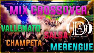 MÚSICA PARA DISCOTECA CROSSOVER #5 (SALSA, VALLENATO, CHAMPETA, MERENGUE) 2021 MIX CROSSOVER