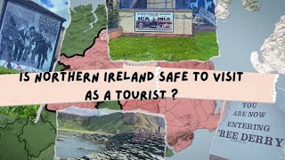 Is It Safe To Visit Northern Ireland As A Tourist!?