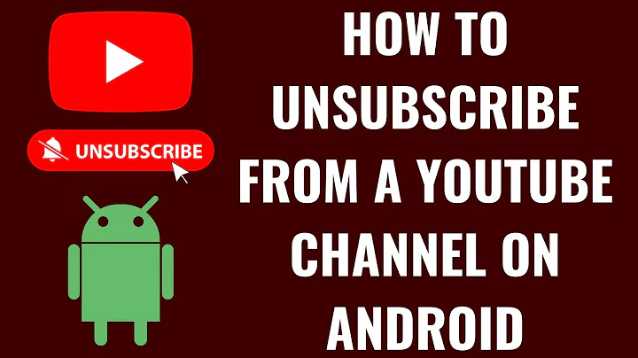 How to Unsubscribe from a YouTube Channel on Android