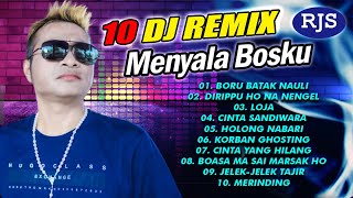 10 DJ REMIX MENYALA BOSKU !!! || FULL ALBUM