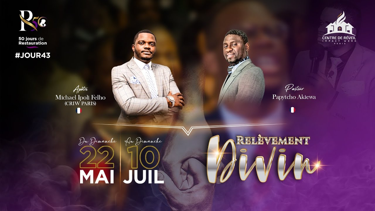 RELEVÉ POUR ACCOMPLIR | Pasteur Papytcho AKIEWA | R50 - CULTE DOMINICAL