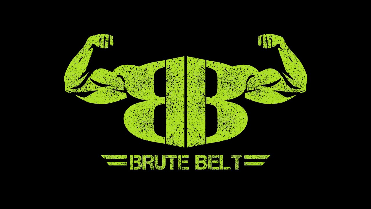 Brute. Brute belt.