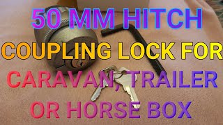 50MM TOW BALL HITCH COUPLING LOCK FOR  CARAVAN TRAILER OR HORSE BOX SECURITY WITH 2 KEYS EASY FIT
