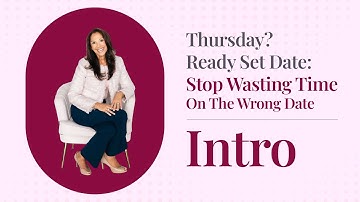 Thursday? Ready Set Date: Stop Wasting time on The Wrong Date