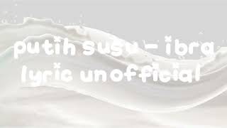 Putih Susu  Ibra s Un