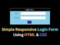 Make Simple Responsive Login Form Design using HTML & CSS