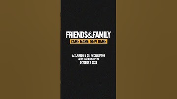 Announcing Friends & Family | A Slauson & Co. Accelerator Program