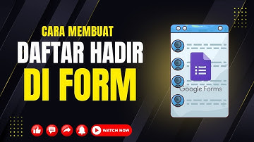 Cara membuat daftar hadir di google form | Cara membuat absen di google form